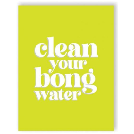 Bong Water 420 Greeting Card